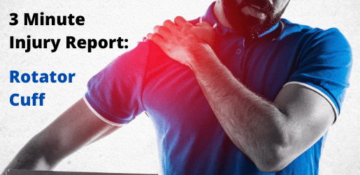 How to Treat a Rotator Cuff Injury: The 3 Minute Injury Report