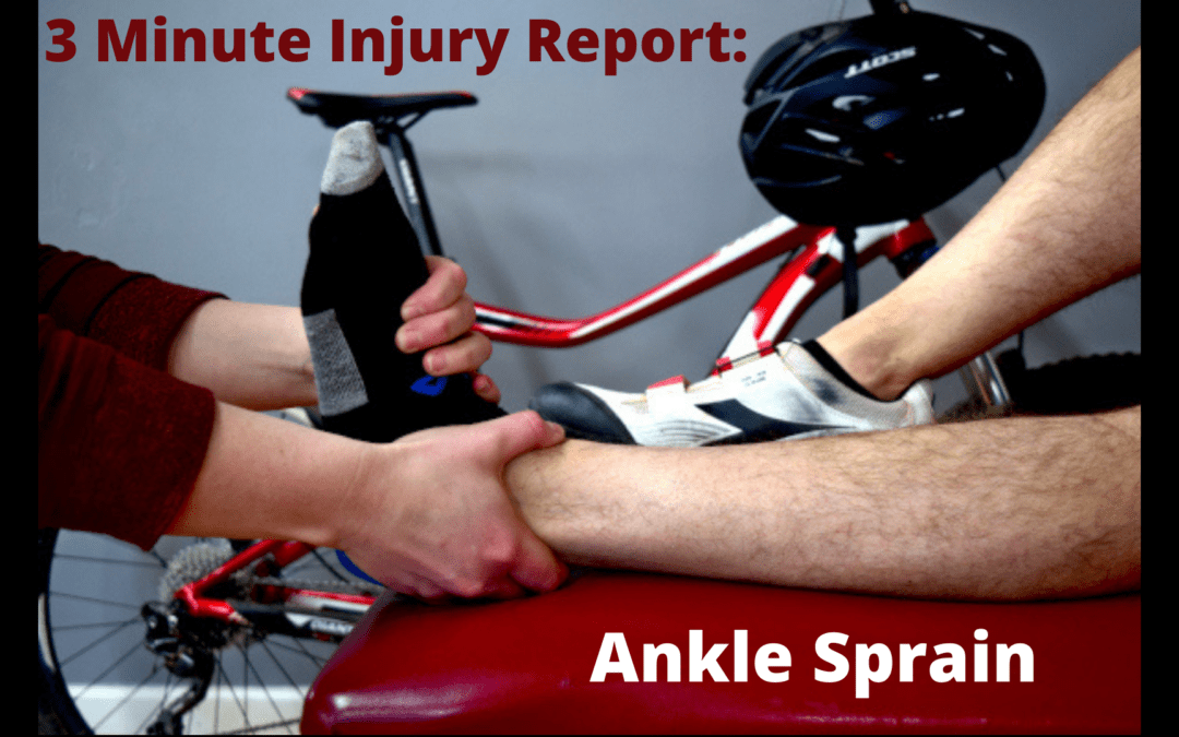 Ankle Sprains: The 3 Minute Injury Report